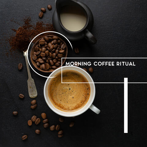 Morning Coffee Ritual – Positive Jazz Music for Relaxing Moments with Favorite Drink