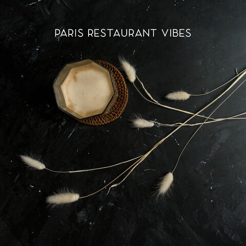Paris Restaurant Vibes – Instrumental Jazz Music for Atmospheric and Delicious Places