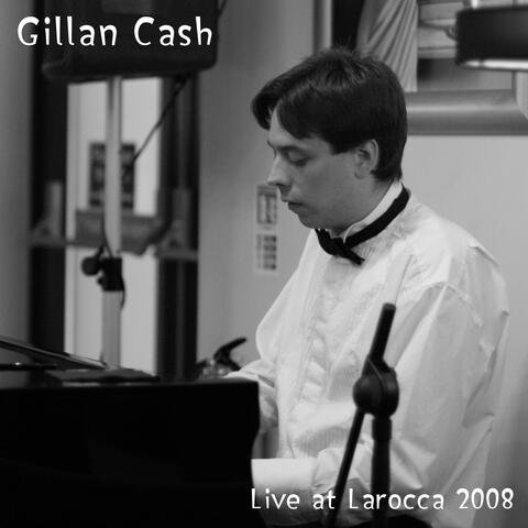 Live at Larocca, 2008