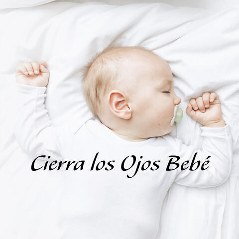 Cierra los Ojos Bebé - Colección de Suaves Melodías de Ruido Blanco de Buenas Noches para Niños