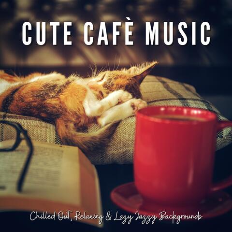 Chilled Out, Relaxing & Lazy Jazzy Backgrounds