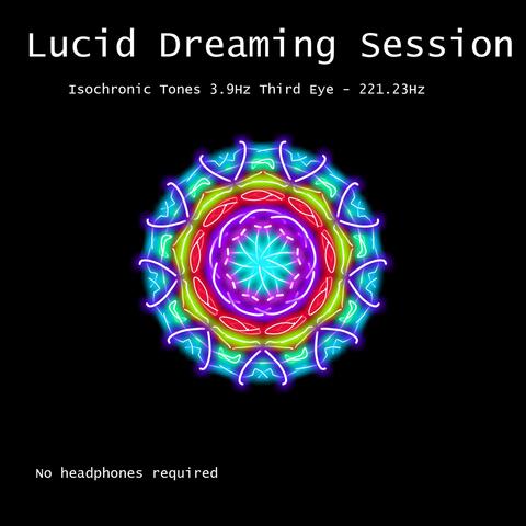 Lucid Dreaming Session Isochronic Tones 3.9Hz Third Eye - 221.23Hz