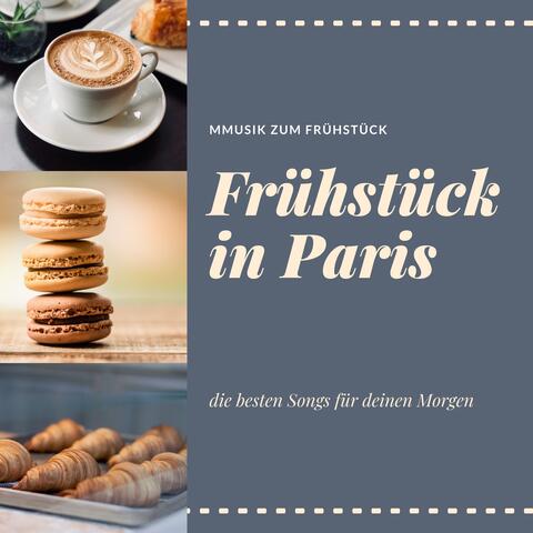 Frühstück in Paris - Musik zum Frühstück, die besten Songs für deinen Morgen