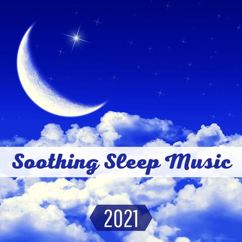 Soothing Sleep Music 2021