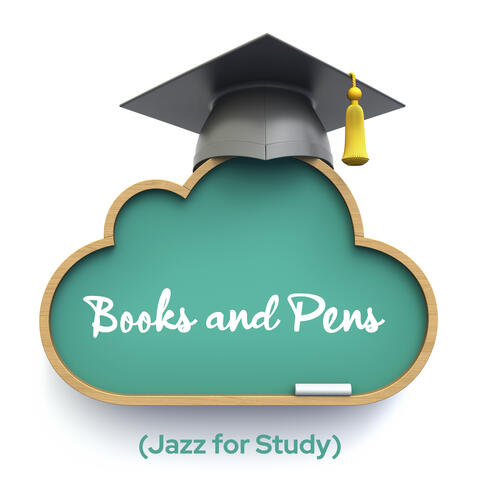 Books and Pens (Jazz for Study)