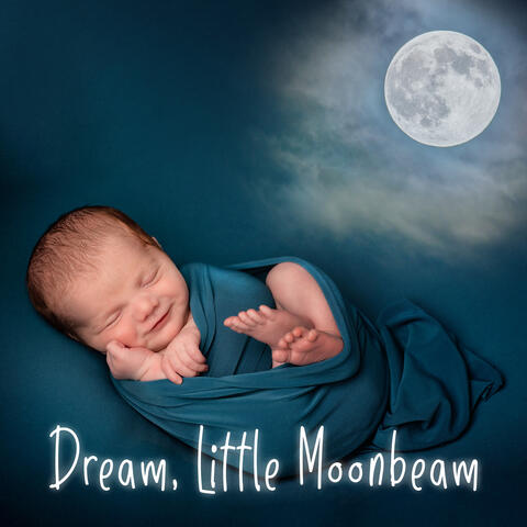 Dream, Little Moonbeam