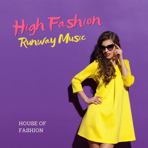 High Fashion Runway Music - House of Fashion, Deep House Music Fashion Show