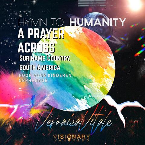 Hymn to Humanity (Suriname Orphanage Dutch Anthem)