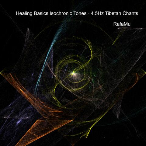 Healing Basics Isochronic Tones - 4.5Hz Tibetan Chants
