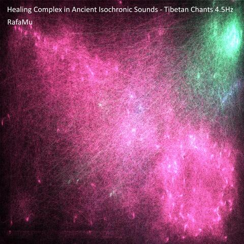 Healing Complex in Ancient Isochronic Sounds - Tibetan Chants 4.5Hz