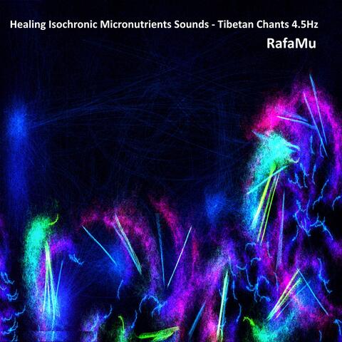 Healing Isochronic Micronutrients Sounds - Tibetan Chants 4.5Hz