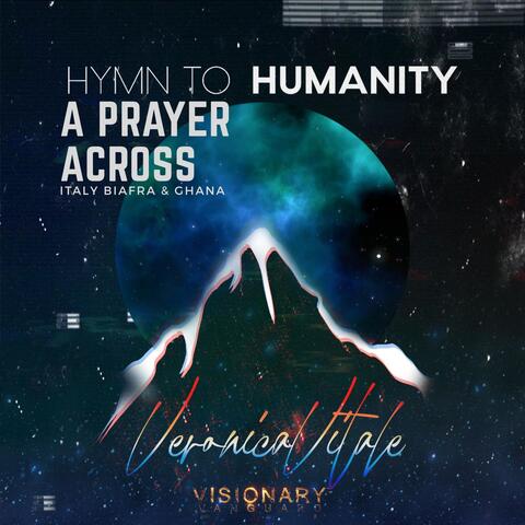 Hymn to Humanity (A Prayer Across Italy, Biafra and Ghana)