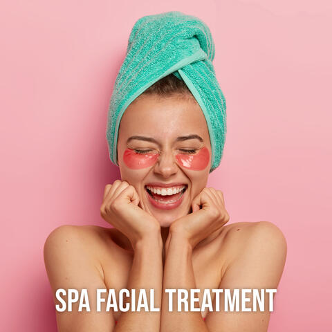 Spa Facial Treatment - Relaxing Music Dedicated to Therapeutic Spa Treatments