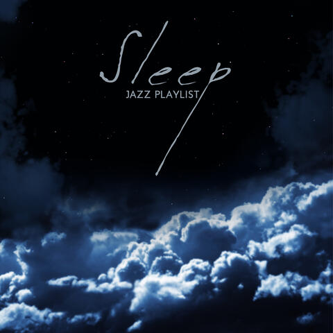 Sleep Jazz Playlist: Bedtime Jazz Ballads, Calm Down with Jazz