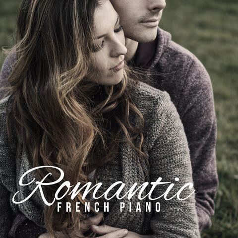 Romantic French Piano – Instrumental Jazz Music Full of Love