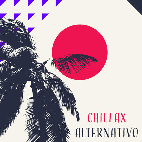 Chillax Alternativo - Música Eletrônica para Total Preguiça e Relaxamento