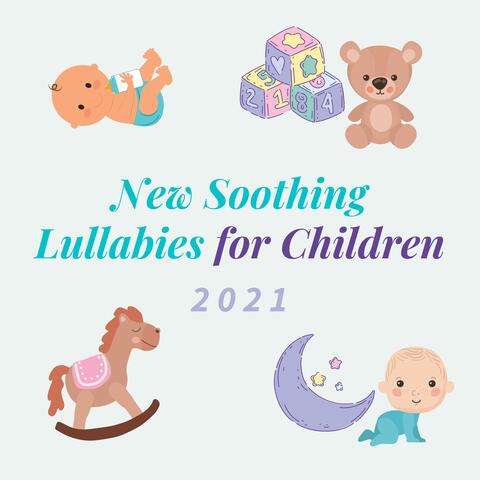 New Soothing Lullabies for Children 2021