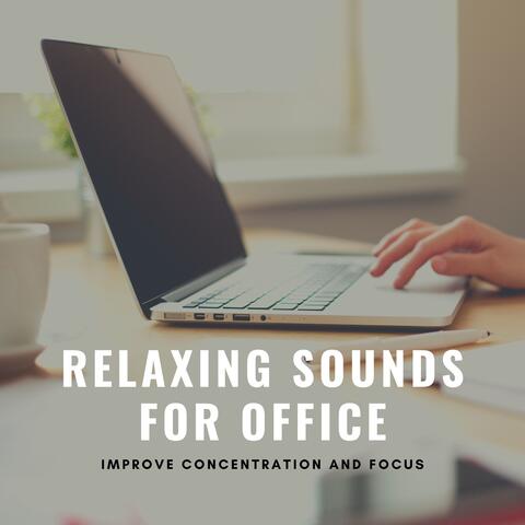 Relaxing Sounds for Office - Improve Concentration and Focus