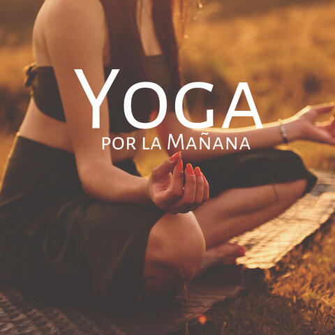 Yoga por la Mañana – Tu Comienzo Positivo del Día que Viene con los Ejercicios de Yoga Matutinos