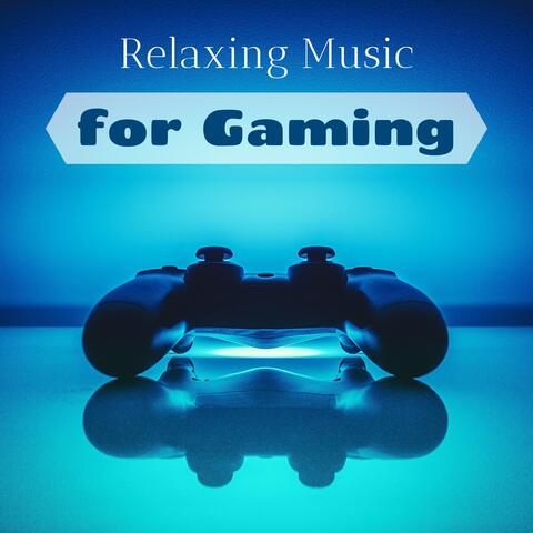 Relaxing Music for Gaming - Background Music for Live Streaming