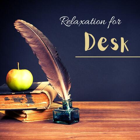 Relaxation for Desk - Background Zen Music for Concentration