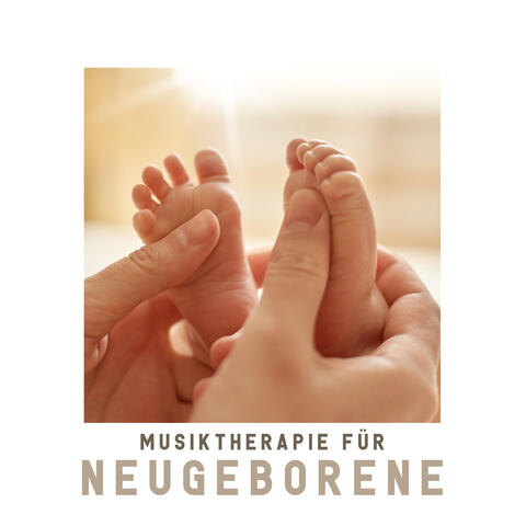 Musiktherapie für Neugeborene: Ruhige Musik für den Babyschlaf, Beruhige dein Neugeborenes