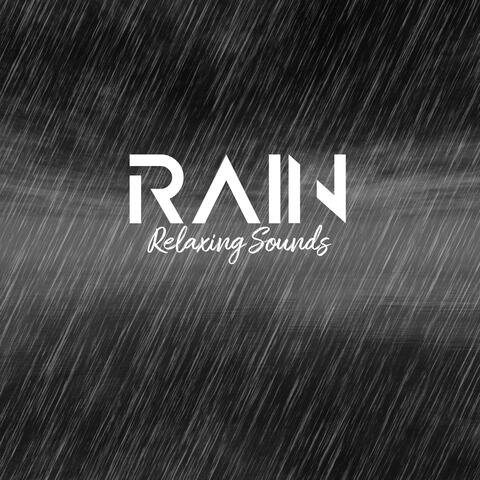 Rain Relaxing Sounds – Pure Nature for Spa Treatments, Relaxation, Mindfulness Meditation or Sleep