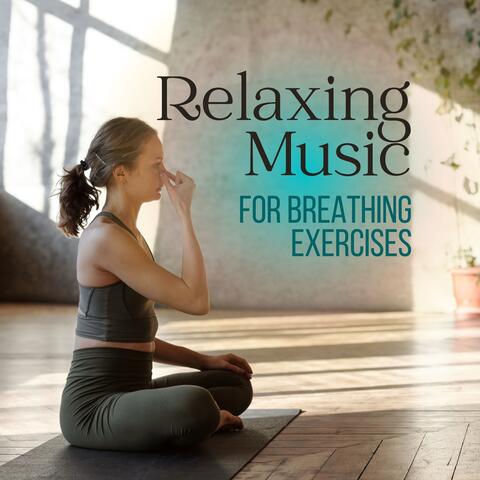 Relaxing Music for Breathing Exercises