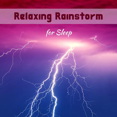 Relaxing Rainstorm for Sleep