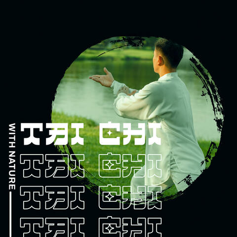 Tai Chi with Nature: Beautiful Nature Sounds for Tai Chi Exercises