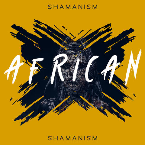 African Shamanism: Afro Meditation Music, Tribal Healing, Shamanic Rituals