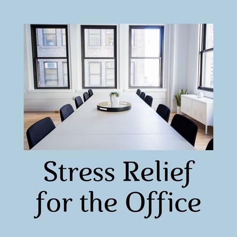Stress Relief for the Office