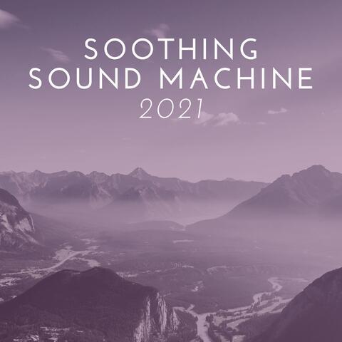 Soothing Sound Machine 2021