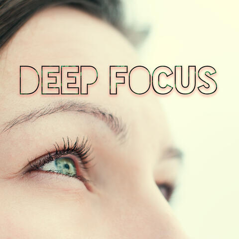 Deep Focus - Relaxing New Age Music to Relax During Intensive Study