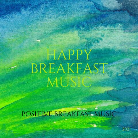 Positive Breakfast Music