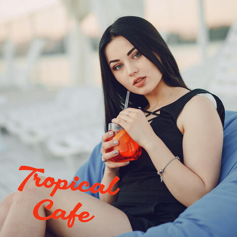 Tropical Cafe