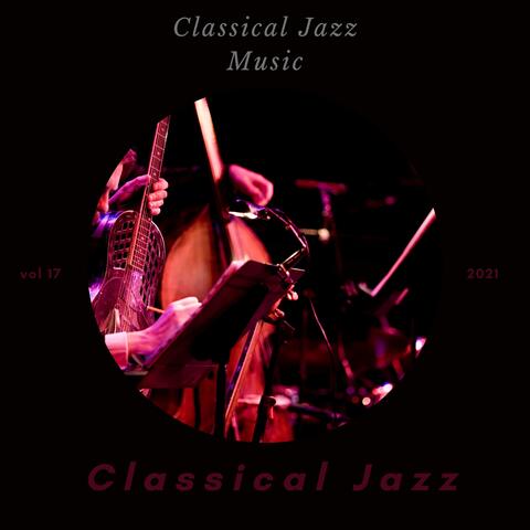 Classical Jazz Music, Vol. 17