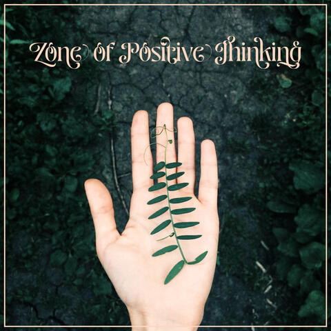 Zone of Positive Thinking - Relaxing Music of Kalimba, Piano and Nature Perfect to Feel Better, Positive Thinking Day 2021