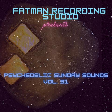 Psychedelic Sunday Sounds, Vol. 31