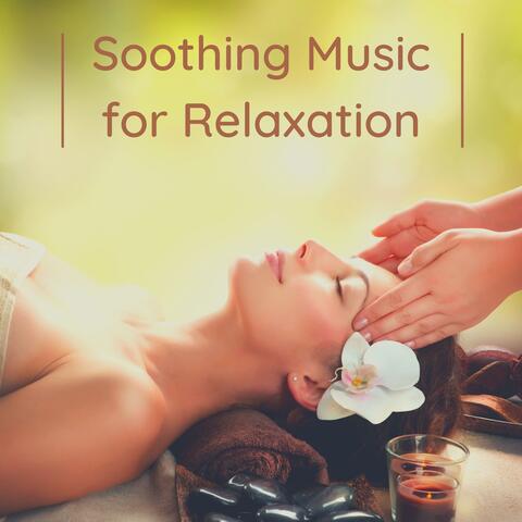 Soothing Music for Relaxation – Soothing Soundscapes