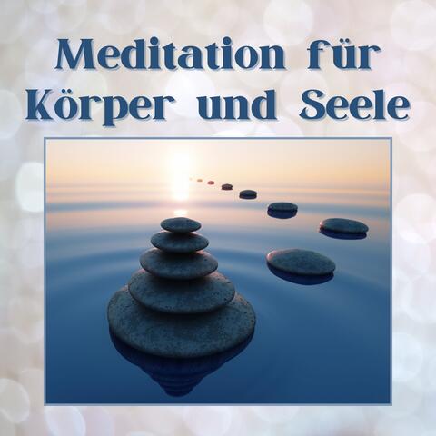 Meditation für Körper und Seele