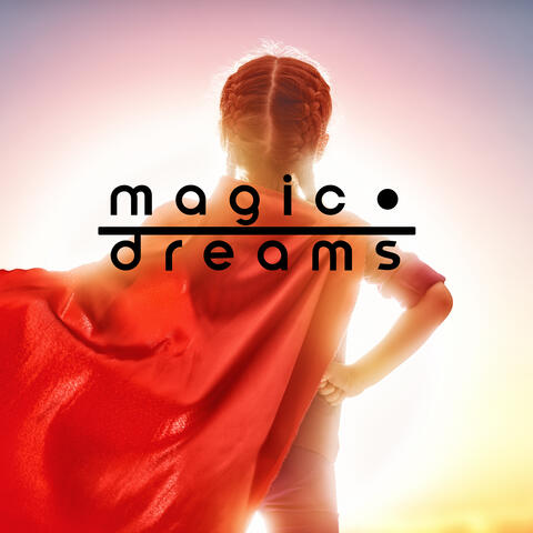 Magic Dreams: Baby Lullaby Time