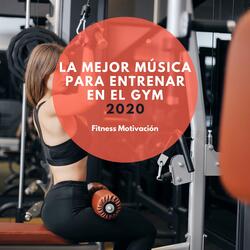 La Mejor Música para Entrenar en el GYM 2020