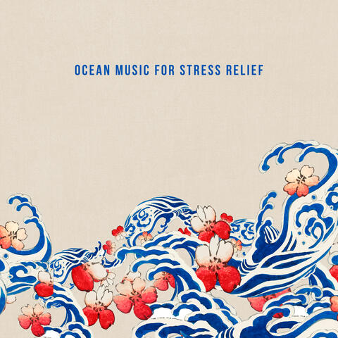 Ocean Music for Stress Relief