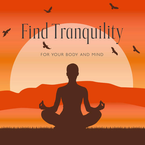 Find Tranquility for Your Body and Mind (Zone of Comfort and Deep Relaxation)