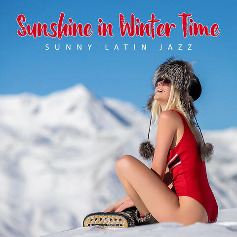 Sunshine in Winter Time (Sunny Latin Jazz)