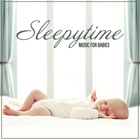 Sleepytime Music for Babies: New Age Gentle Lullabies for Infants and Toddlers