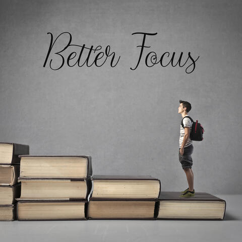 Better Focus – Soothing Music for Learning