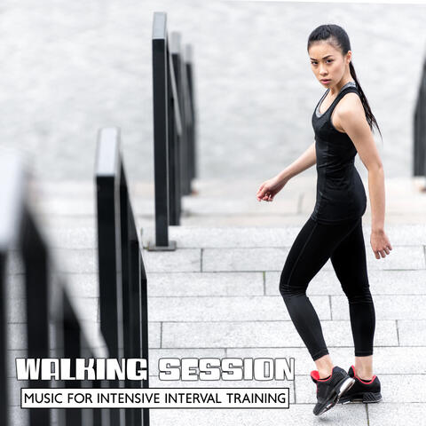 Walking Session: Music for Intensive Interval Training, Be in Condition, Health and Fitness