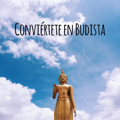 Conviértete en Budista: Meditación Budista para Principiantes